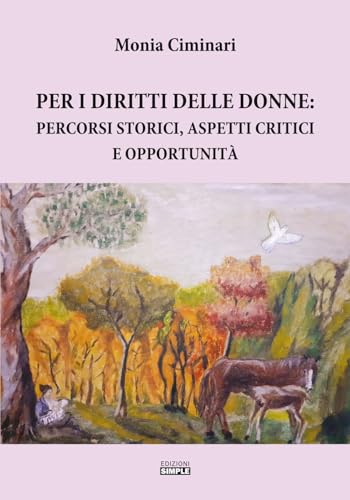 Per i diritti delle donne: percorsi storici, aspetti critici e opportunità von Simple