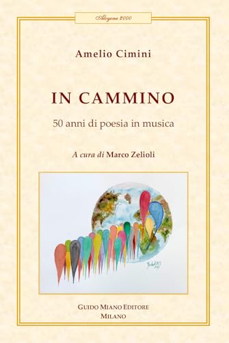 In cammino. 50 anni di poesia in musica (Alcyone 2000) von Guido Miano Editore