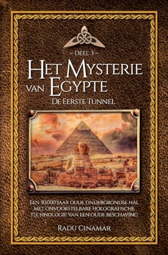 Het Mysterie van Egypte: De eerste tunnel (De boeken van Radu Cinamar, 3) von Obelisk Boeken