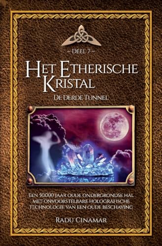 Het etherische kristal: de derde tunnel (De boeken van Radu Cinamar, 7) von Obelisk Boeken