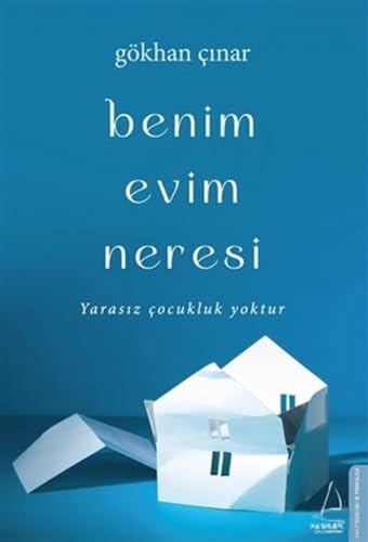 Benim Evim Neresi - Yarasiz Cocuklar Yoktur: Yarasız Çocuklar Yoktur