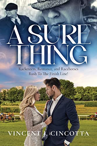 A Sure Thing: Racketeers, Romance, and Racehorses Rush To The Finish Line! von ARPress