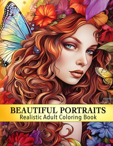 Beautiful Portraits Realistic Adult Coloring Book, Women, Girls, Fairies, and So Much More von Primedia eLaunch LLC