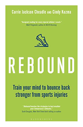 Rebound: Train Your Mind to Bounce Back Stronger from Sports Injuries von Bloomsbury