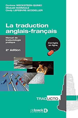 La traduction anglais-francais: Manuel de traductologie pratique von De Boeck Supérieur