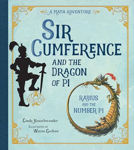 Sir Cumference and the Dragon of Pi von Charlesbridge