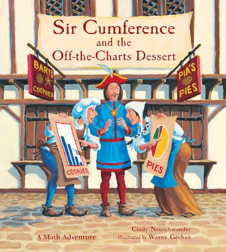 Sir Cumference and the Off-the-Charts Dessert: Charts and Graphs von Charlesbridge