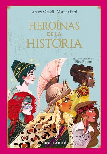 Heroínas de la historia (Mitos y leyendas) von Gribaudo