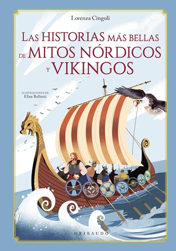 Las historias más bellas de mitos nórdicos y vikingos (Mitos y leyendas) von GRIBAUDO