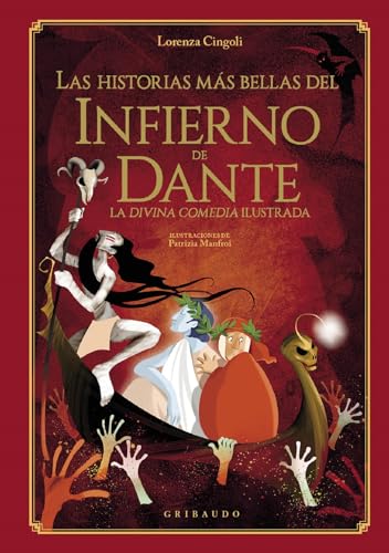 Las historias más bellas del Infierno de Dante: La Divina Comedia Ilustrada (Mitos y leyendas) von GRIBAUDO,EDITORIAL