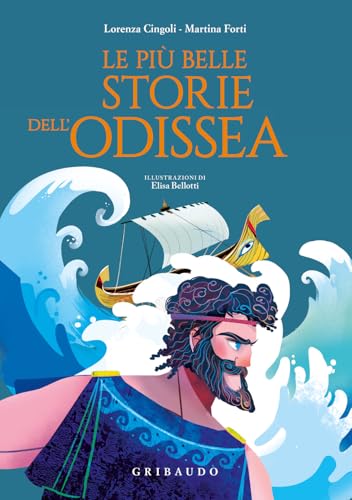 Le più belle storie dell'Odissea (Le grandi raccolte) von Gribaudo