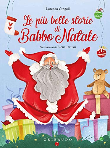 Natale per i bimbi: Le piu belle storie di Babbo Natale (Le grandi raccolte) von Edizioni Gribaudo Srl
