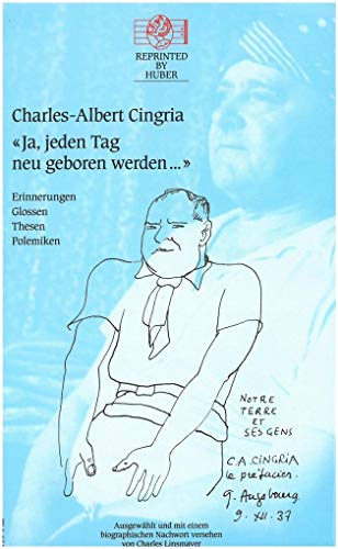 Ja, jeden Tag neu geboren werden. Erinnerungen, Glossen, Thesen, Polemiken: Zusammengestellt und mit einem biografischen Nachwort versehen von Charles Linsmayer, Reprinted by Huber Band 17