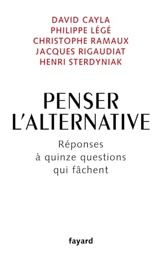 Penser l'alternative: Réponses à quinze questions qui fâchent von FAYARD