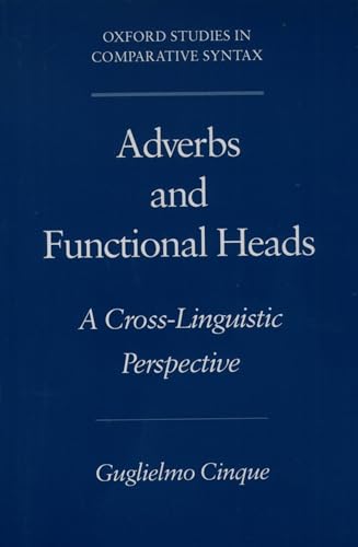 Adverbs and Functional Heads: A Cross-Linguistic Perspective (Oxford Studies in Comparative Syntax) von Oxford University Press, USA