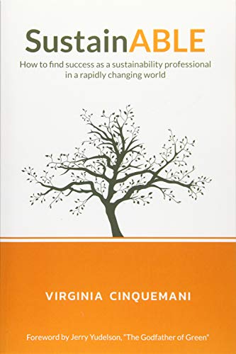 SustainABLE: How to Find Success as a Sustainability Professional in a Rapidly Changing World von Independently published