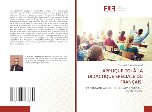 APPLIQUE-TOI À LA DIDACTIQUE SPÉCIALE DU FRANÇAIS: L'APPRENANT AU CENTRE DE L'APPRENTISSAGE DU FRANÇAIS von Éditions universitaires européennes