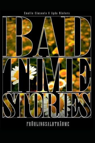 Badtime Stories: Frühlingsalbträume von Independently published