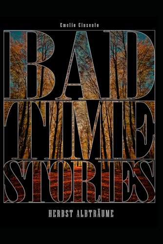 Badtime Stories: Herbst Albträume von Independently published
