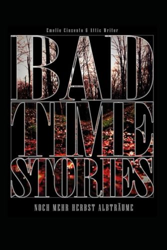Badtime Stories: Noch mehr Herbst Albträume von Independently published
