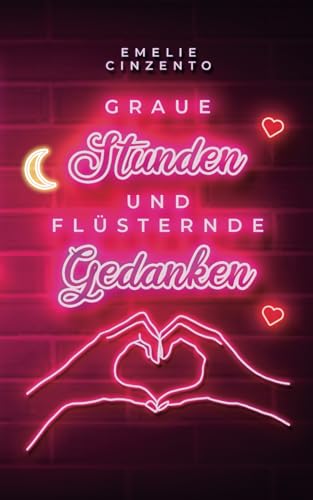 Graue Stunden und flüsternde Gedanken von Independently published