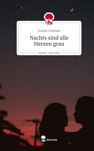 Nachts sind alle Herzen grau. Life is a Story - story.one von story.one publishing