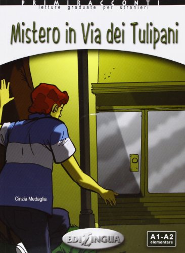 Mistero in Via dei Tulipani, m. Audio-CD: Text in Italienisch. Niveau A1-A2
