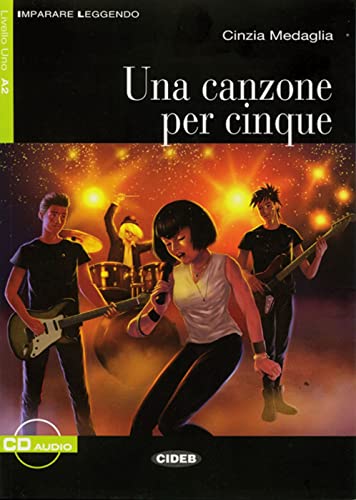 Una canzone per cinque: Italienische Lektüre für das 3. Lernjahr. Lektüre mit Audio-CD (Imparare Leggendo)