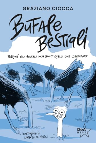 Bufale bestiali. Perché gli animali non sono quelli che crediamo (DeA best) von De Agostini