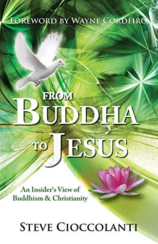 From Buddha to Jesus: An Insider's View of Buddhism & Christianity (Comparative Religions, Band 1) von Sweet Life International Pty Ltd ATF Sweet Life Trust