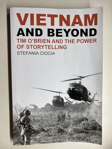 Vietnam and Beyond: Tim O'Brien and the Power of Storytelling von Liverpool University Press