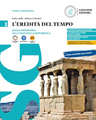L'eredità del tempo. Per il biennio delle Scuole superiori. Con myLIM. Dalla preistoria alla crisi della Repubblica (Vol. 1) von Loescher
