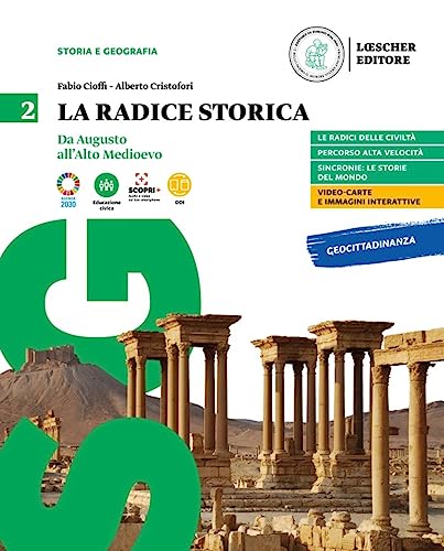 La radice storica. Corso di storia e geografia. Per le Scuole superiori. Con e-book. Con espansione online (Vol. 2) von Loescher