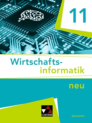 Wirtschaftsinformatik / Wirtschaftsinformatik 11: Für das Gymnasium (Wirtschaftsinformatik: Für das Gymnasium) von Buchner, C.C.