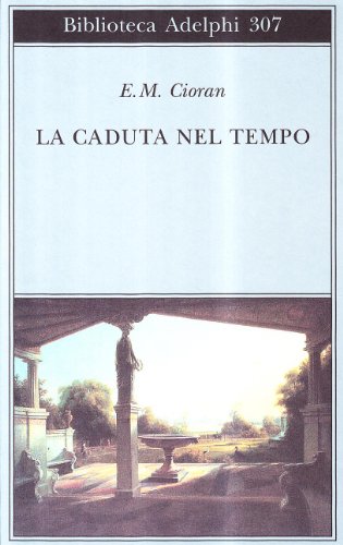 La caduta nel tempo (Biblioteca Adelphi)