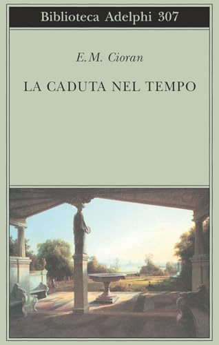 La caduta nel tempo (Biblioteca Adelphi)