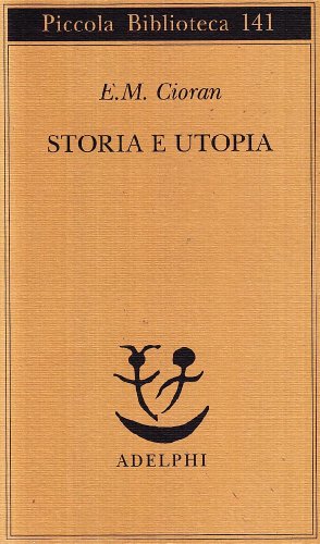 Storia e utopia (Piccola biblioteca Adelphi) von Adelphi