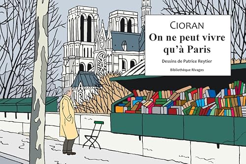 On ne peut vivre qu'à Paris