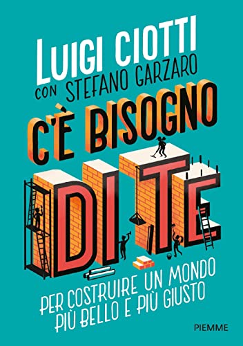 C'è bisogno di te. Per costruire un mondo più bello e più giusto (One shot)