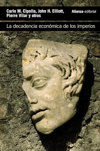 La decadencia económica de los imperios (El libro de bolsillo - Historia, Band 4507)