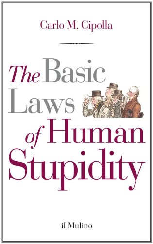 The basic laws of human stupidity von Il Mulino