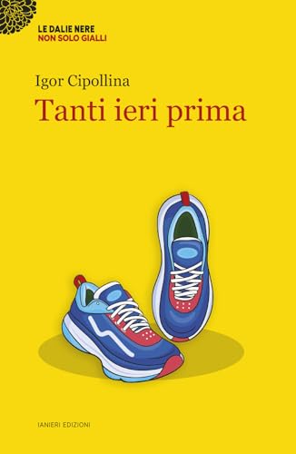 Tanti ieri prima (Le dalie nere) von Ianieri
