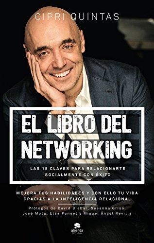 El libro del networking : las 15 claves para relacionarte socialmente con éxito (Alienta) von Alienta