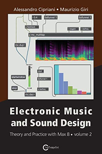 Electronic Music and Sound Design - Theory and Practice with Max 8 - Volume 2 (Third Edition) von Contemponet