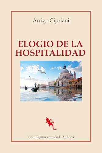 Elogio de la hospitalidad (I libri della Salamandra) von Compagnia Editoriale Aliberti