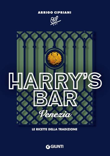 Harry's Bar. Venezia. Le ricette della tradizione (Storie di cucina) von Giunti Editore