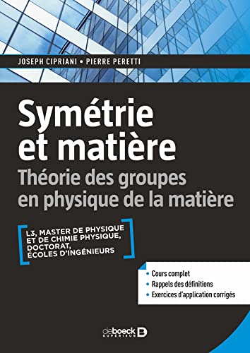 Symétrie et matière: Théorie des groupes en physique de la matière - L3, M1, Prépas, Agreg
