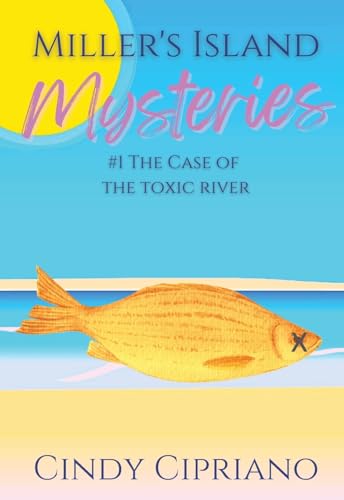 Miller's Island Mysteries 1: The Case of the Toxic River von Comfy Cozy Books