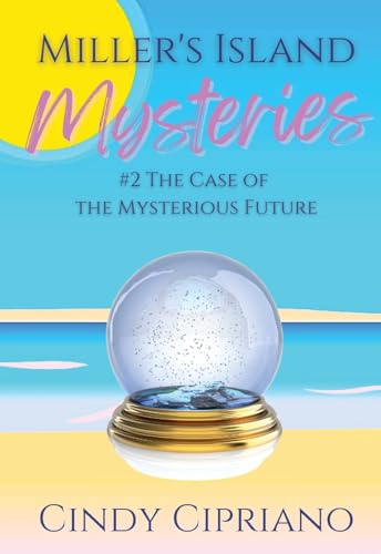 Miller's Island Mysteries 2: The Case of the Mysterious Future (2) von Comfy Cozy Books