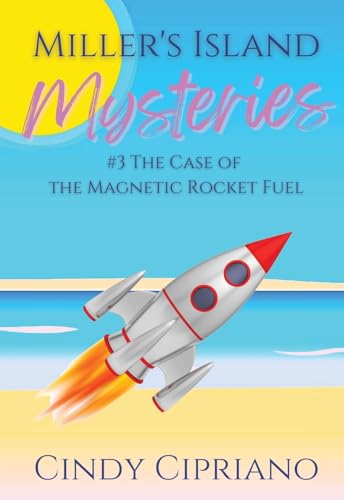 Miller's Island Mysteries 3 the Case of the Magnetic Rocket Fuel von Comfy Cozy Books